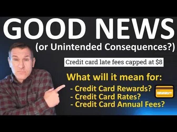 NEWS Credit Card Late Fees To Be Slashed But Maybe Fewer Rewards