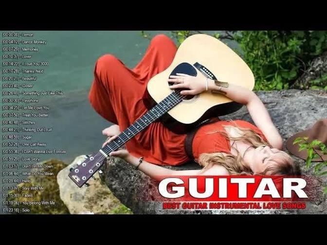 Top 30 Guitar Covers Of Popular Songs 2022 Best Instrumental Relax