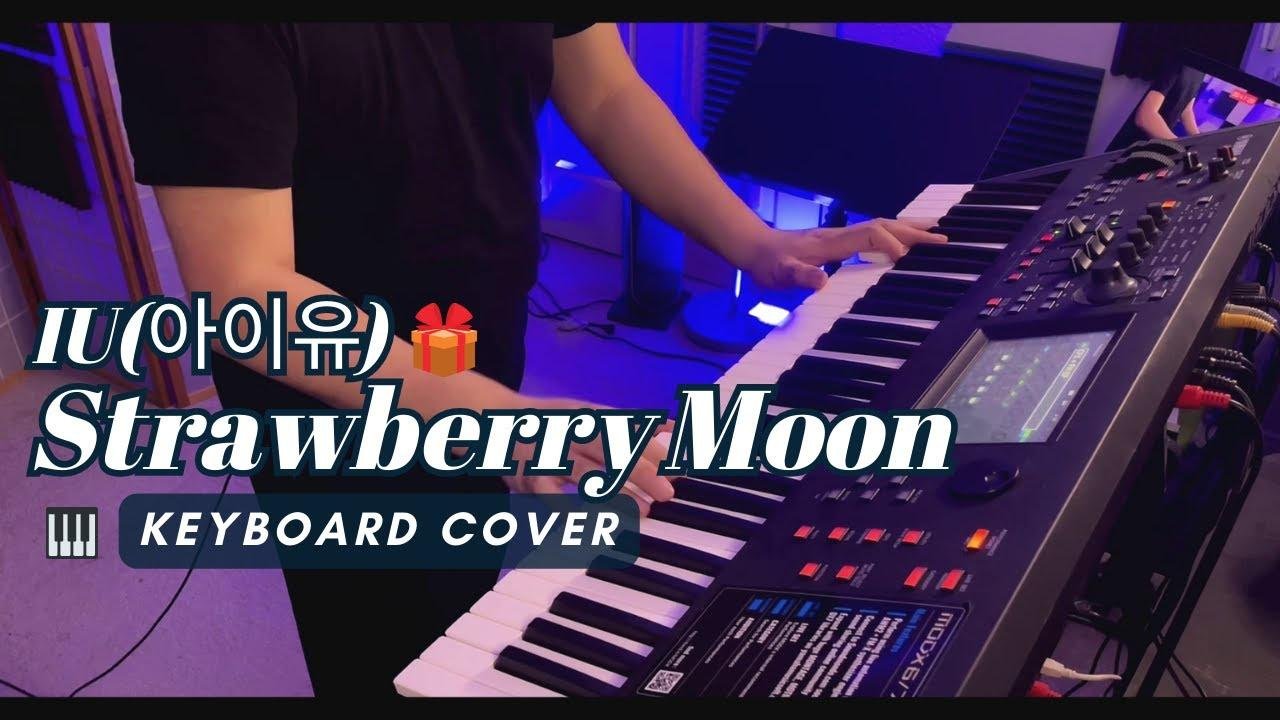 IU 아이유 Strawberry Moon Keyboard Piano Cover by Tony Chen