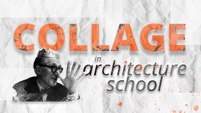 Why you should COLLAGE your way through Architecture School