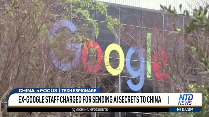Ex-Google Staff Charged for Sending AI Secrets to China