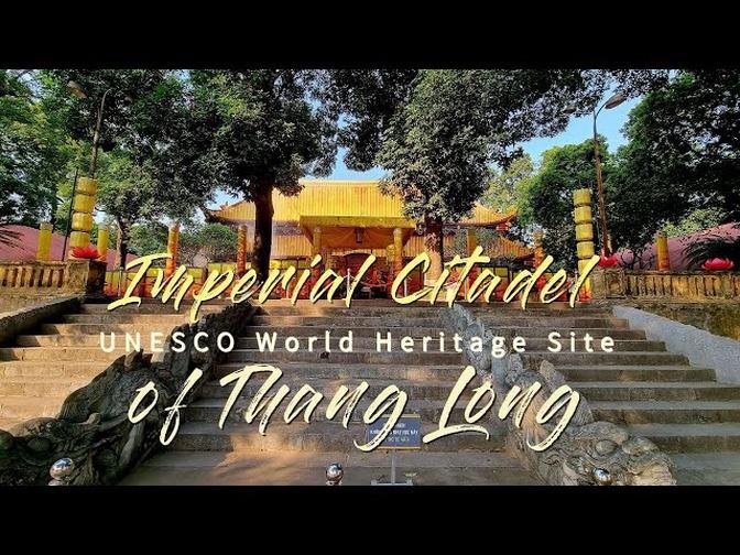 UNESCO World Heritage Site in Vietnam - Imperial Citadel of Thang Long