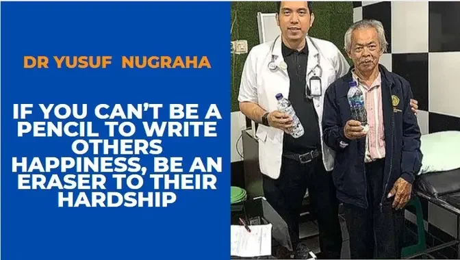 "If you cannot be a pencil to write the happiness of others, be an eraser for the their suffering”