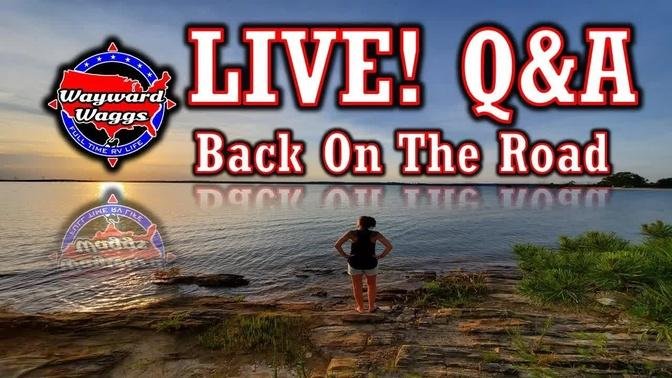 RV Life Q&A (Back On The Road)
