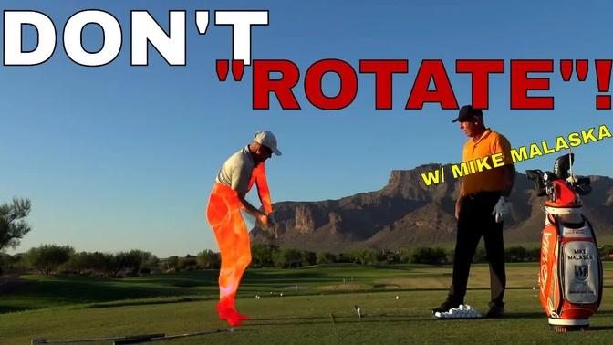  Mike Malaska: DO NOT “ROTATE” your Lower Body in the golf swing! Be Better Golf