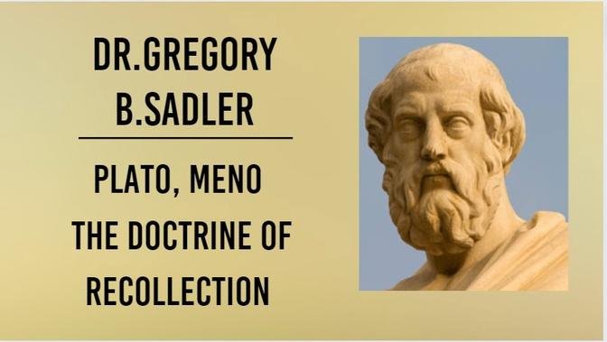 Plato, Meno | The Doctrine of Recollection | Philosophy Core Concepts