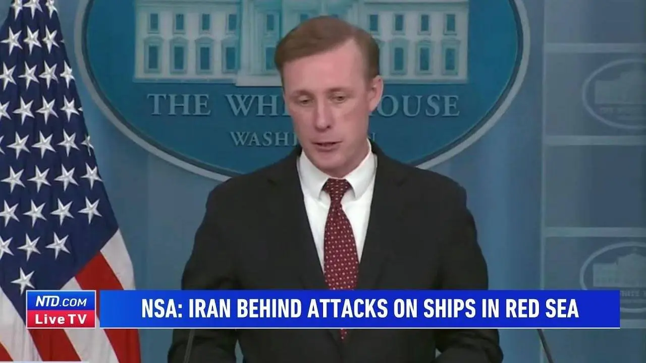 Sullivan: Iran 'Ultimately Responsible' for Attacks on Commercial Ships in the Red Sea