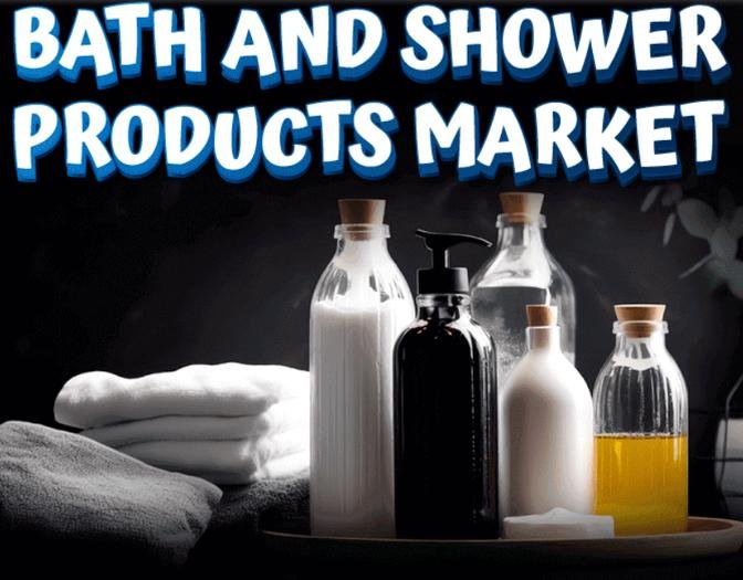 Bath and Shower Products Market Analysis: Demand, Size & Key Players (2032)