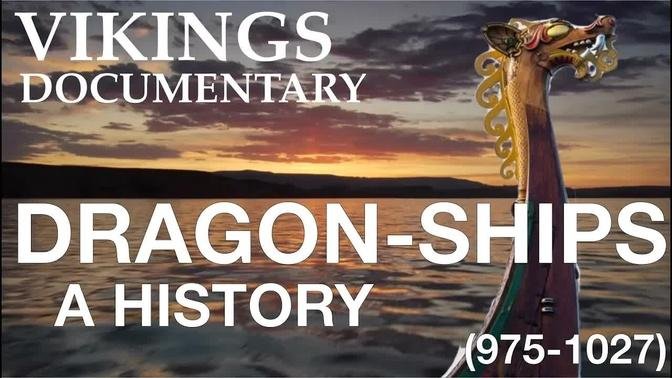 Age of the Dragonships // Evolution of the Viking Longship #3 (975-1027)