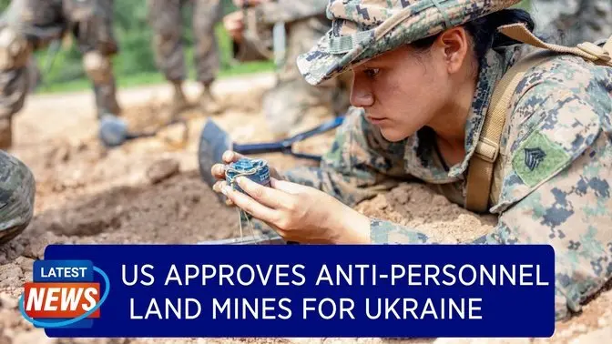 US Approves Anti-personnel Land Mines for Ukraine