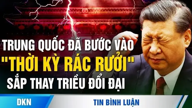 Chuyên gia nói Trung Quốc đã bước vào thời kỳ rác, sắp 'thay triều đổi đại'!