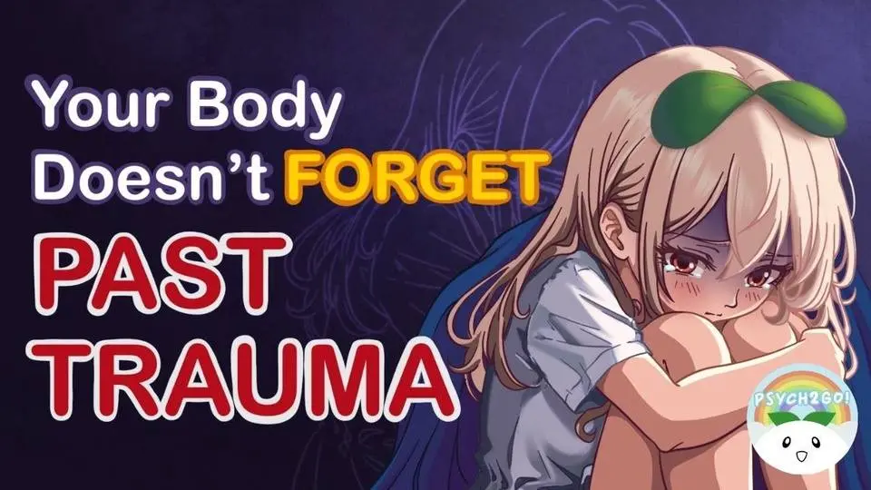 Your Body DOESN'T Forget Past Trauma