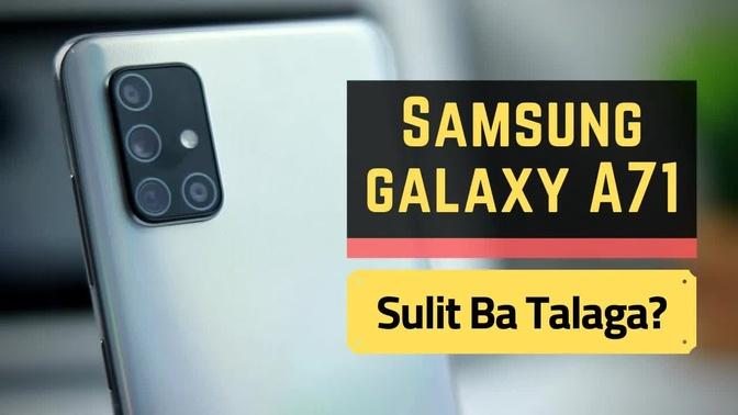 Samsung Galaxy A71 - Sulit Bang Bilhin Ngayong 2020?