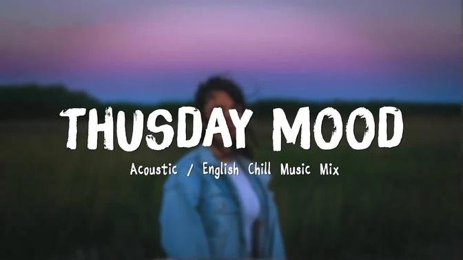 Thursday Mood ♫ Acoustic Love Songs 2022 🍃 Chill Music cover of popular songs