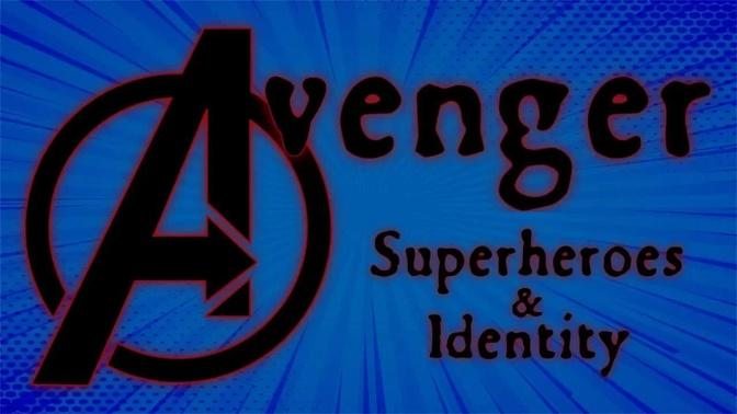 Avenger: The Secret Identity of (Super)Heroes