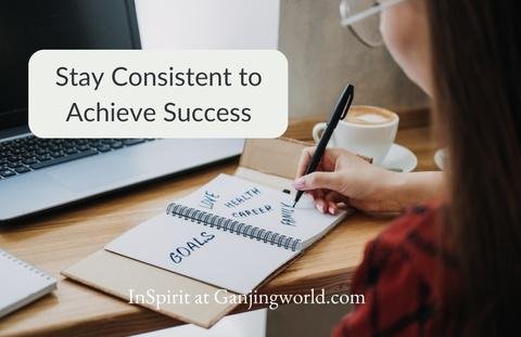 Consistency: The Key to Achieving Success in Your Goals