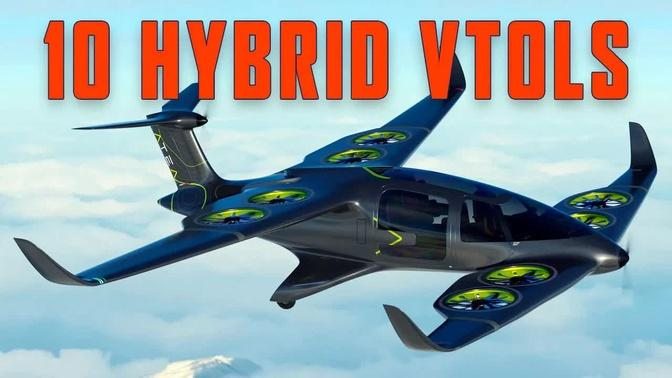 TOP-10 Unique Hybrid Aircrafts Of The Future | Best VTOLs