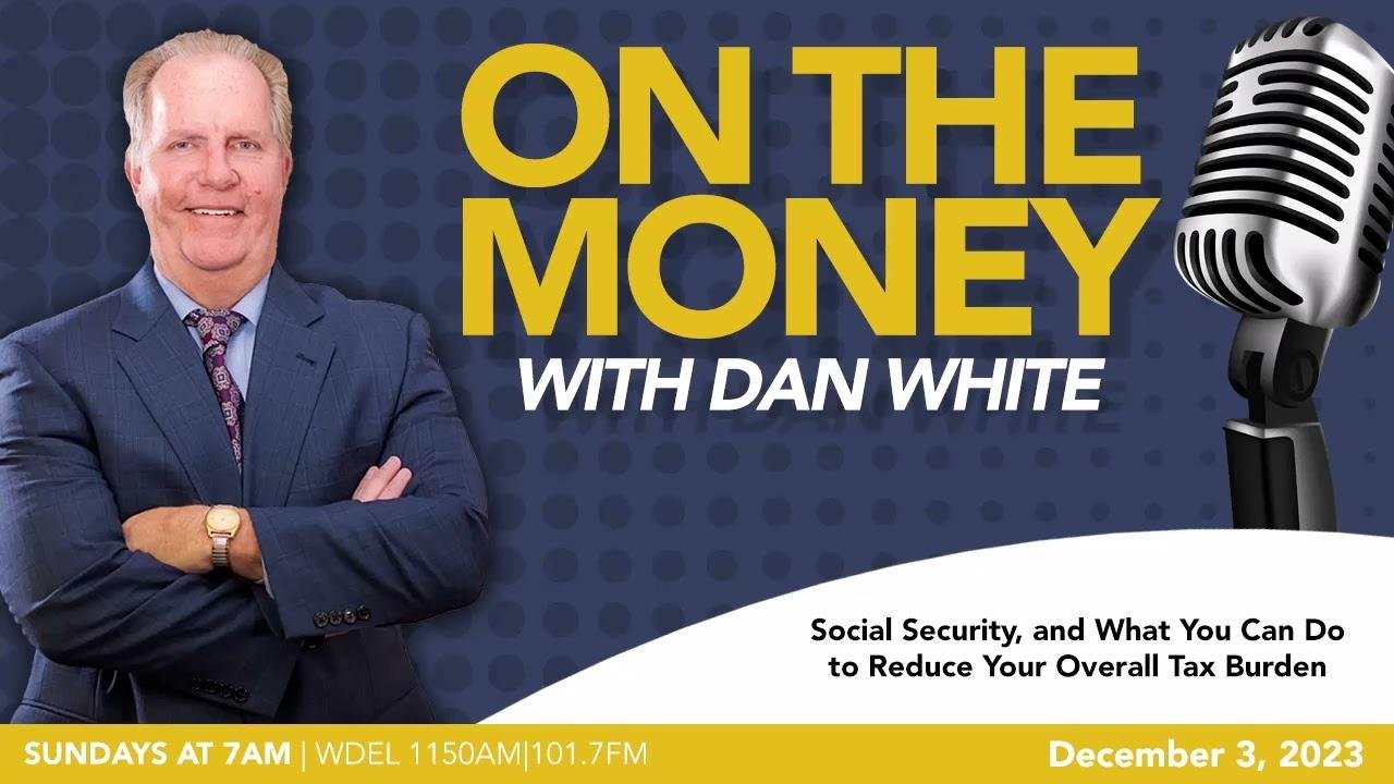 On the Money: Social Security, and What You Can Do to Reduce Your Tax Burden (December 3, 2023)
