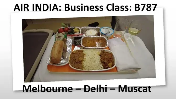 Air India  Melbourne - Delhi - Muscat  Business class  B787 A320