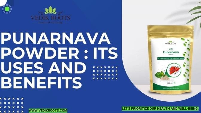 What are the Punarnava uses and its benefits