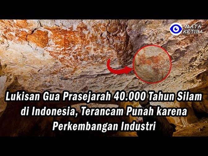 Lukisan Gua Prasejarah 44.000 Tahun Silam Di Indonesia, Terancam Punah ...