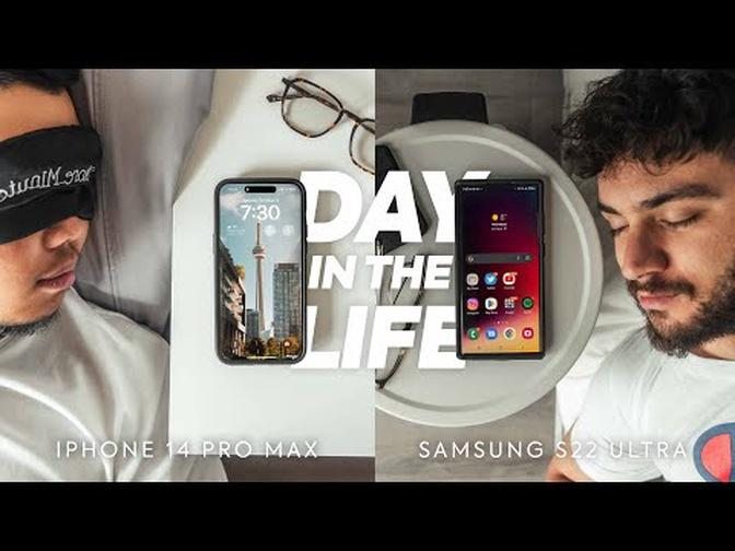 Day In The Life： iPhone 14 Pro Max vs Samsung S22 Ultra
