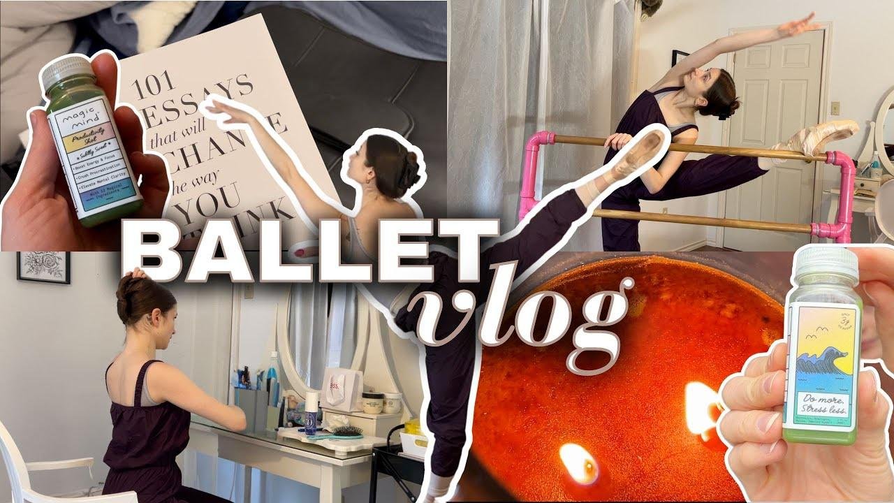 Ballet VLOG | Getting my life together, prioritizing health + well ...