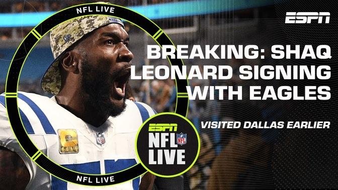 🚨 BREAKING 🚨 Shaq Leonard signs 1-year deal with the PHILADELPHIA EAGLES 🦅 | NFL Live