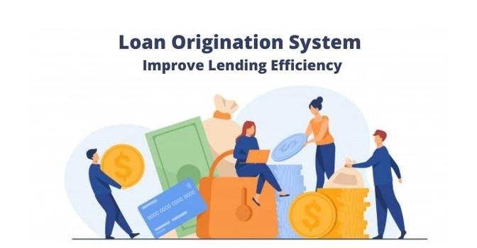 Role of Credit Origination System | Facilitating The Loan Origination Process