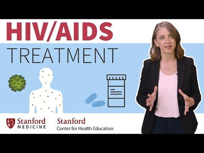 What to expect when beginning treatment for HIV/AIDS, explained by an expert | Stanford