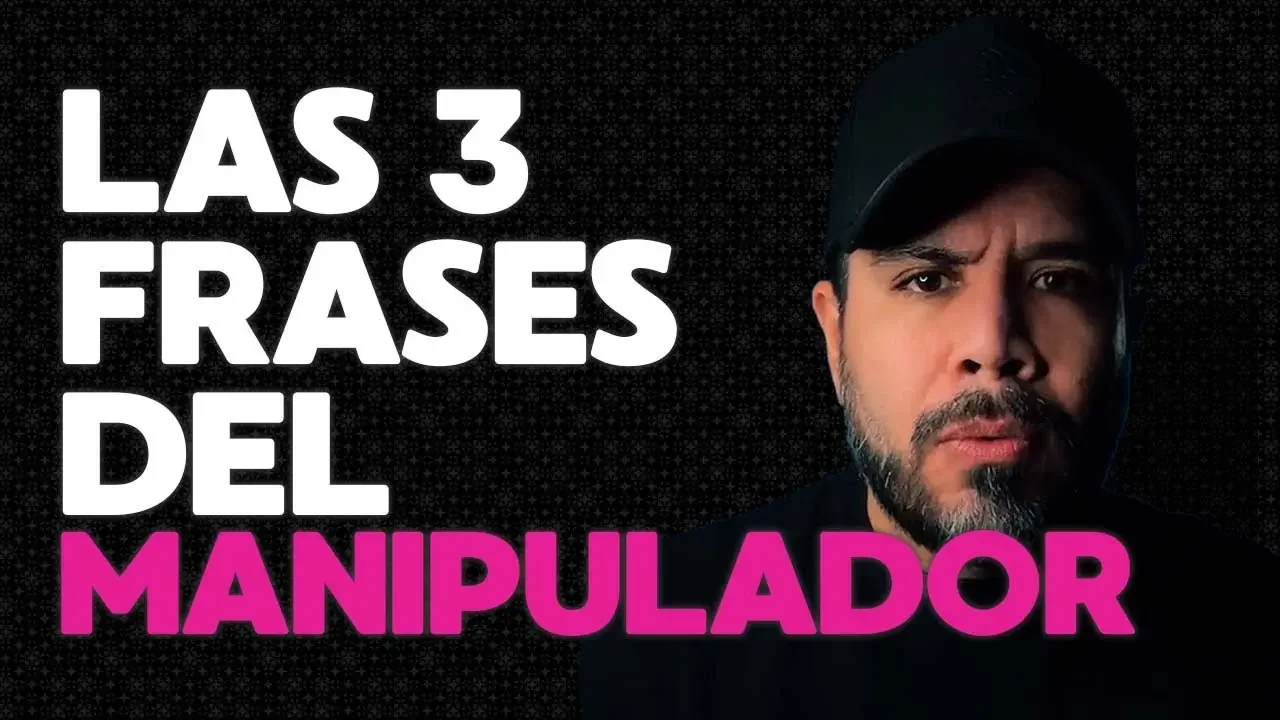 3 FRASES QUE REVELAN A UN MANIPULADOR EN TU RELACIÓN