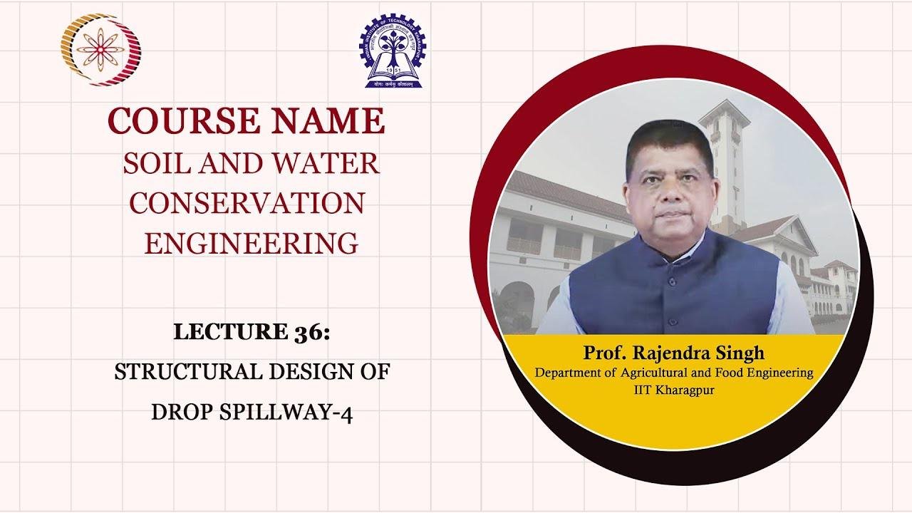Lecture 36:Structural Design of Drop Spillway-4