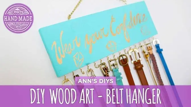 DIY Belt Hanger & Inspirational Wood Art - HGTV Handmade