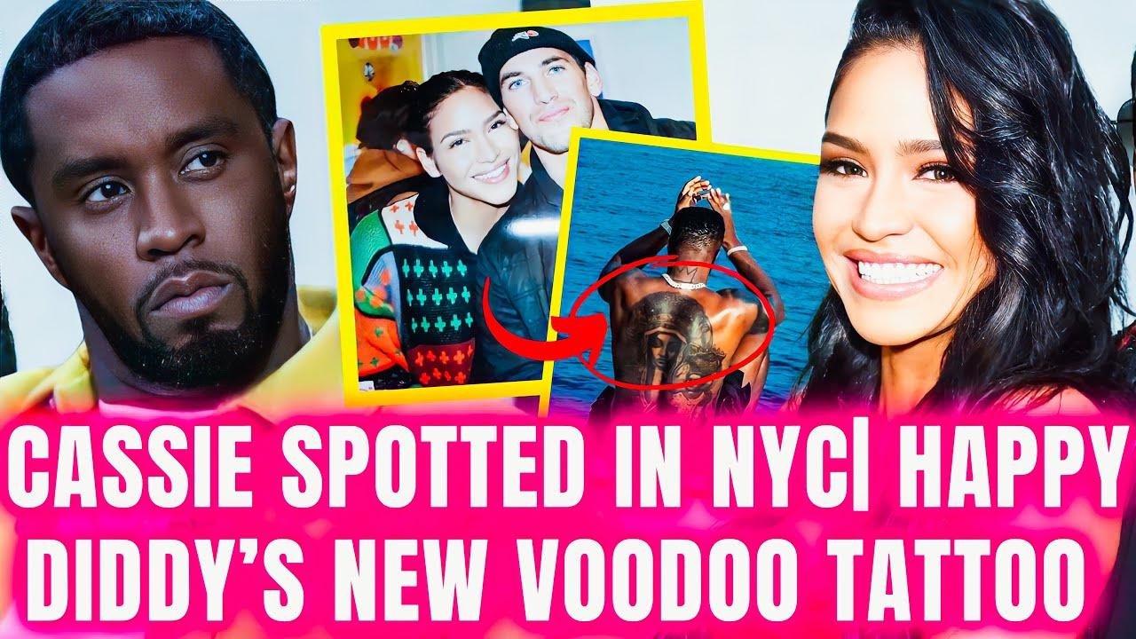 Cassie NOT Hiding|In NYC Shopping w/Family|Diddy Gets NEW Haitian Voodoo Tattoo😳