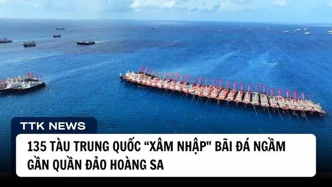 135 tàu Trung Quốc tập trung tại bãi đá ngầm trên Biển Đông| TÂN THẾ KỶ
