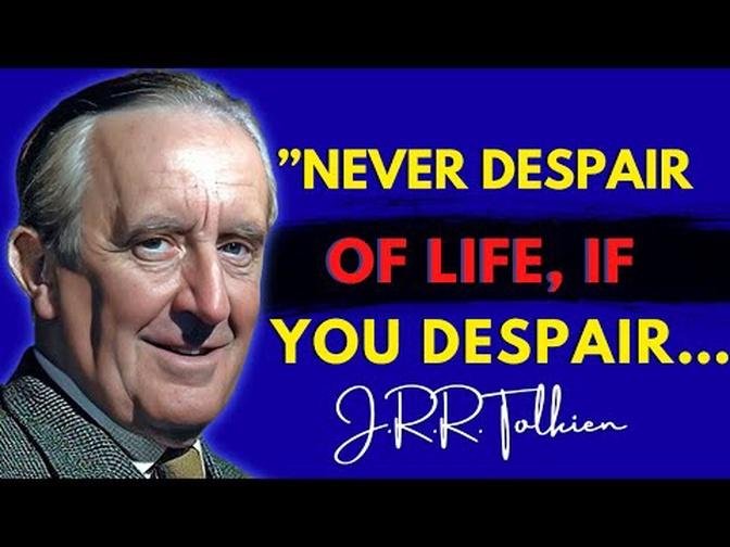 John Ronald Reuel Tolkien Quotes | Inspirational Words of J. R. R. Tolkien ✒️