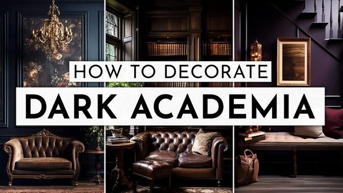 How To Decorate Dark Academia Style - Moody Made Easy! 🖤