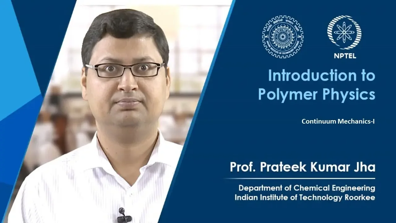 Lecture 48-Continuum Mechanics-I