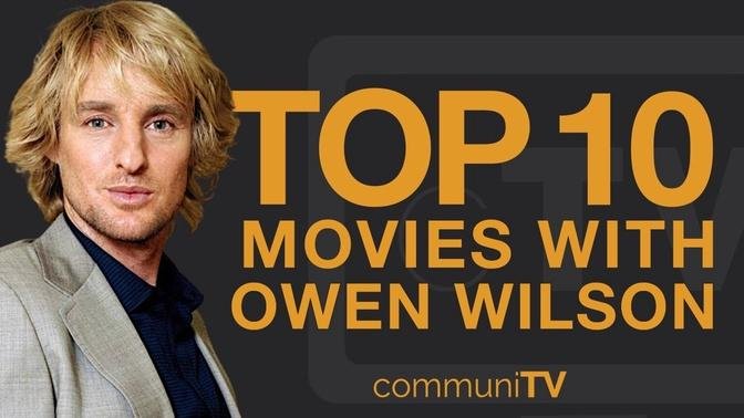 Top 10 Owen Wilson Movies