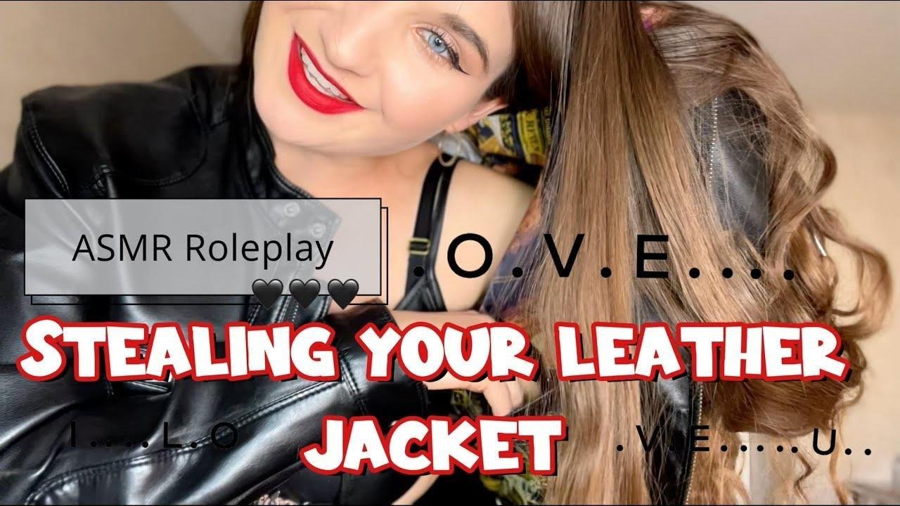 ASMR Roleplay, : Girlfriend Steals Your Leather Jacket (short version)