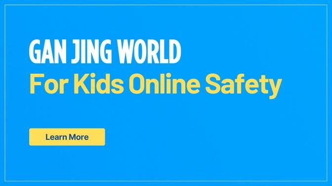 Gan Jing World Supports the Kids Online Safety Act