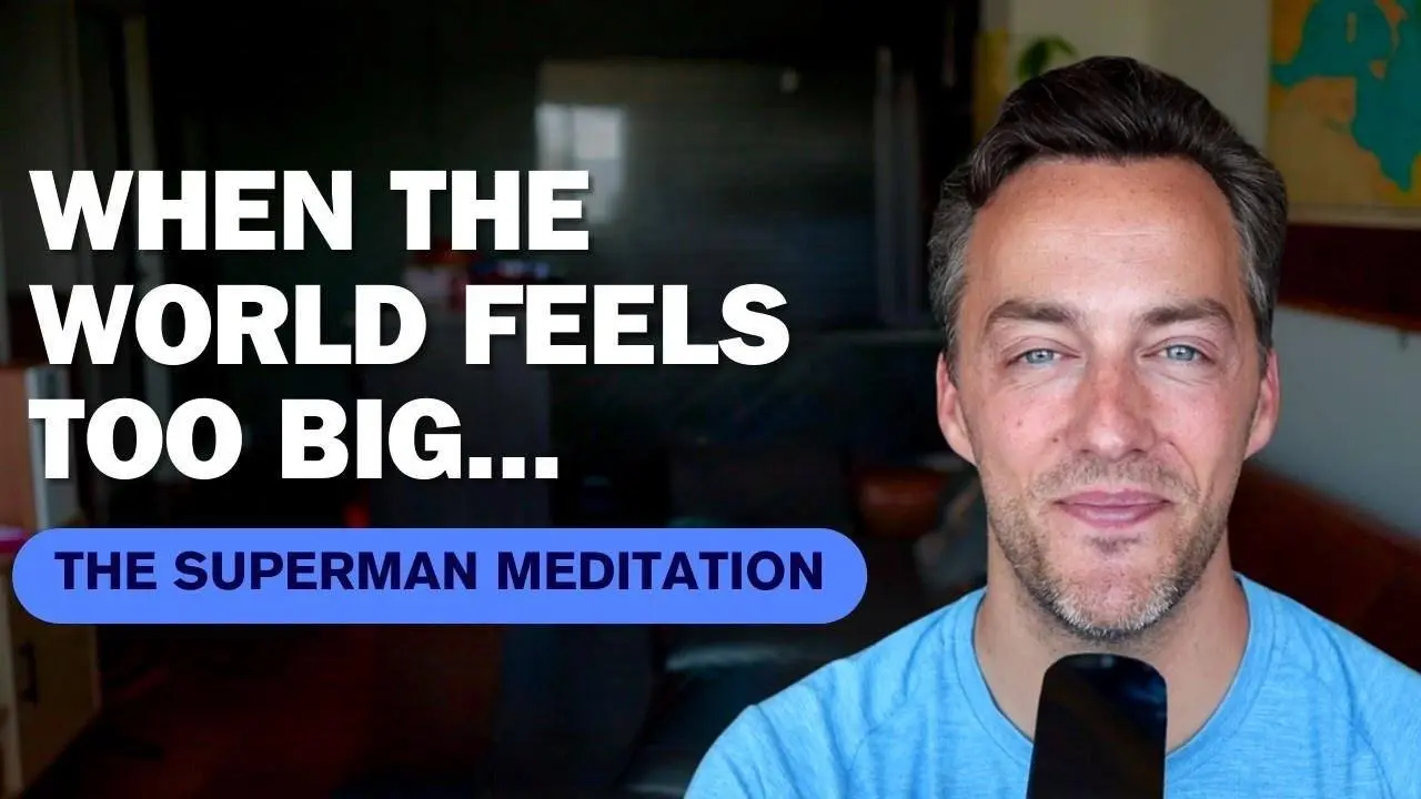 Meditation For When You're Feeling Overwhelmed (Superman Meditation)