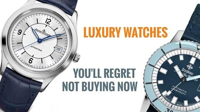 Luxury Watches You'll Regret Not Buying Now | Watch Chronicler