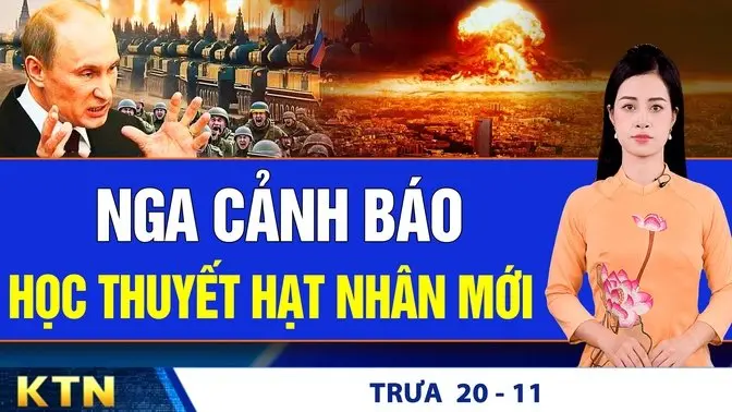 TRƯA 20/11: Nga cáo buộc Ukraine phóng tên lửa tầm xa qua biên giới; Chuyện lạ ở Trung Quốc