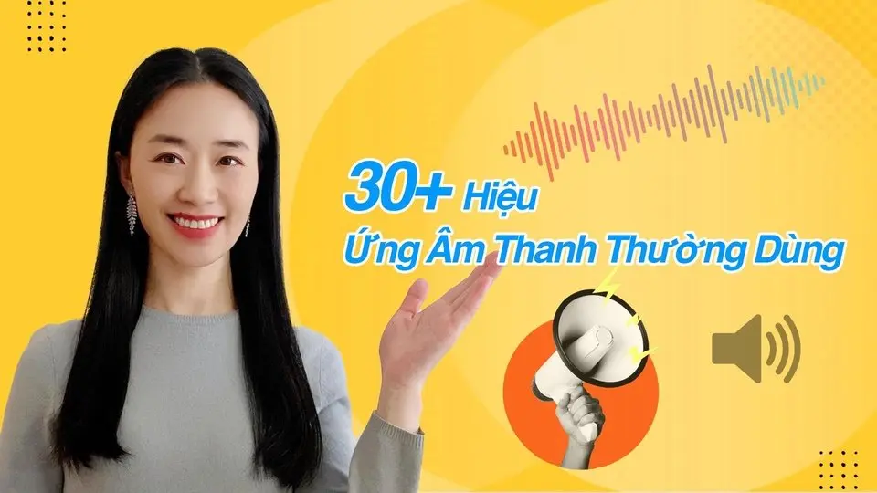 Hơn 30 hiệu ứng âm thanh Phổ biến & miễn phí cho video chất lượng cao 🎧🔥