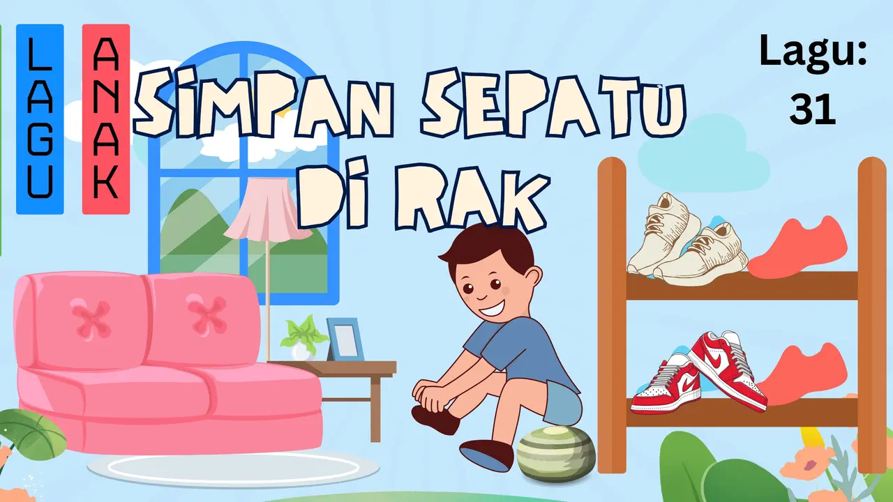 Simpan Sepatu di Rak - Koleksi Lagu Anak (#31)
#LiterasidigitalIndonesia
#KebaikanituKeren