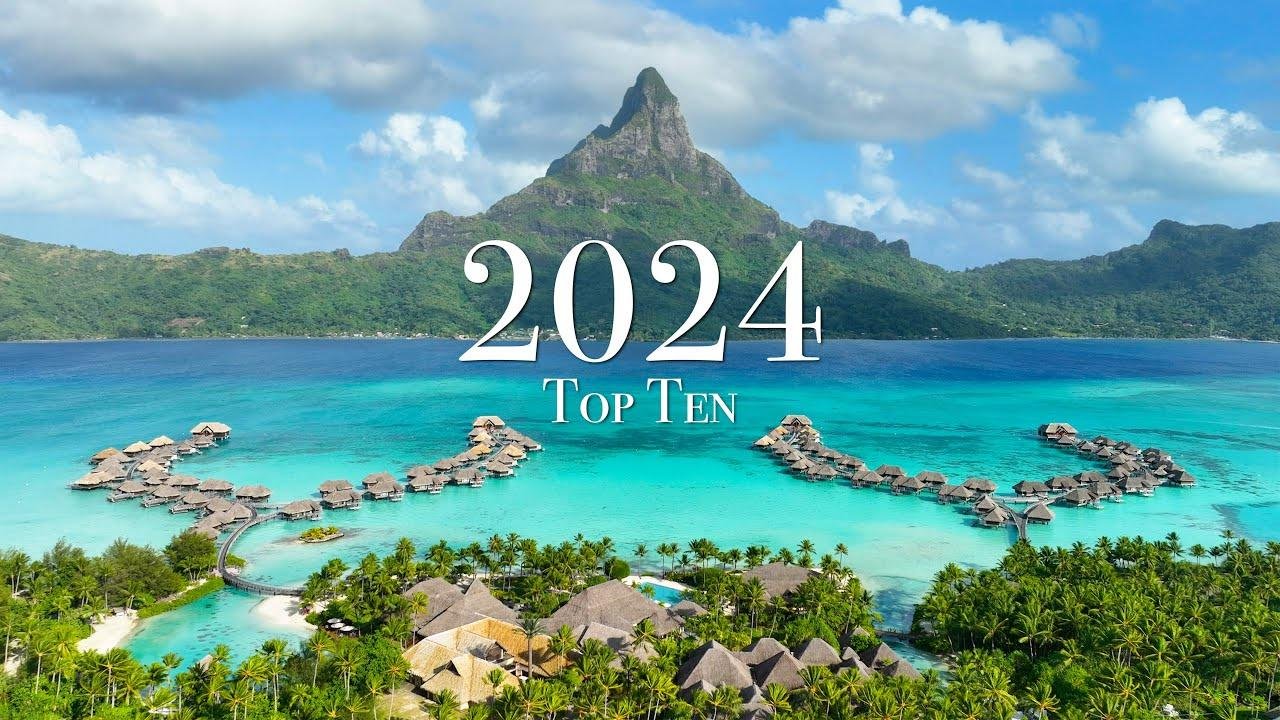Top 10 Places To Visit in 2024 (Travel Year) Videos Ryan Shirley