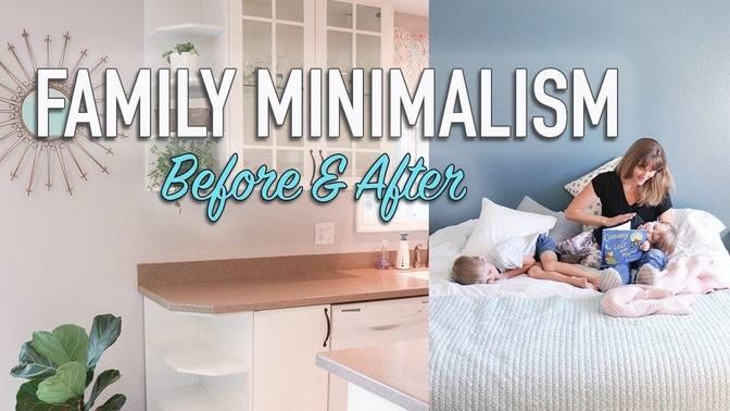 How To Be Minimalist With A Family - BEFORE AND AFTER MINIMALISM ...