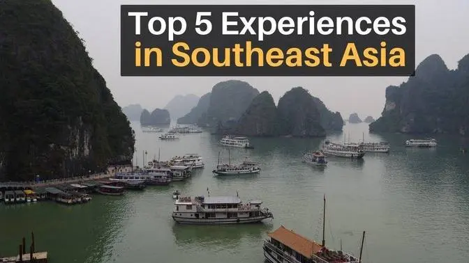 Top 5 Experiences in Southeast Asia