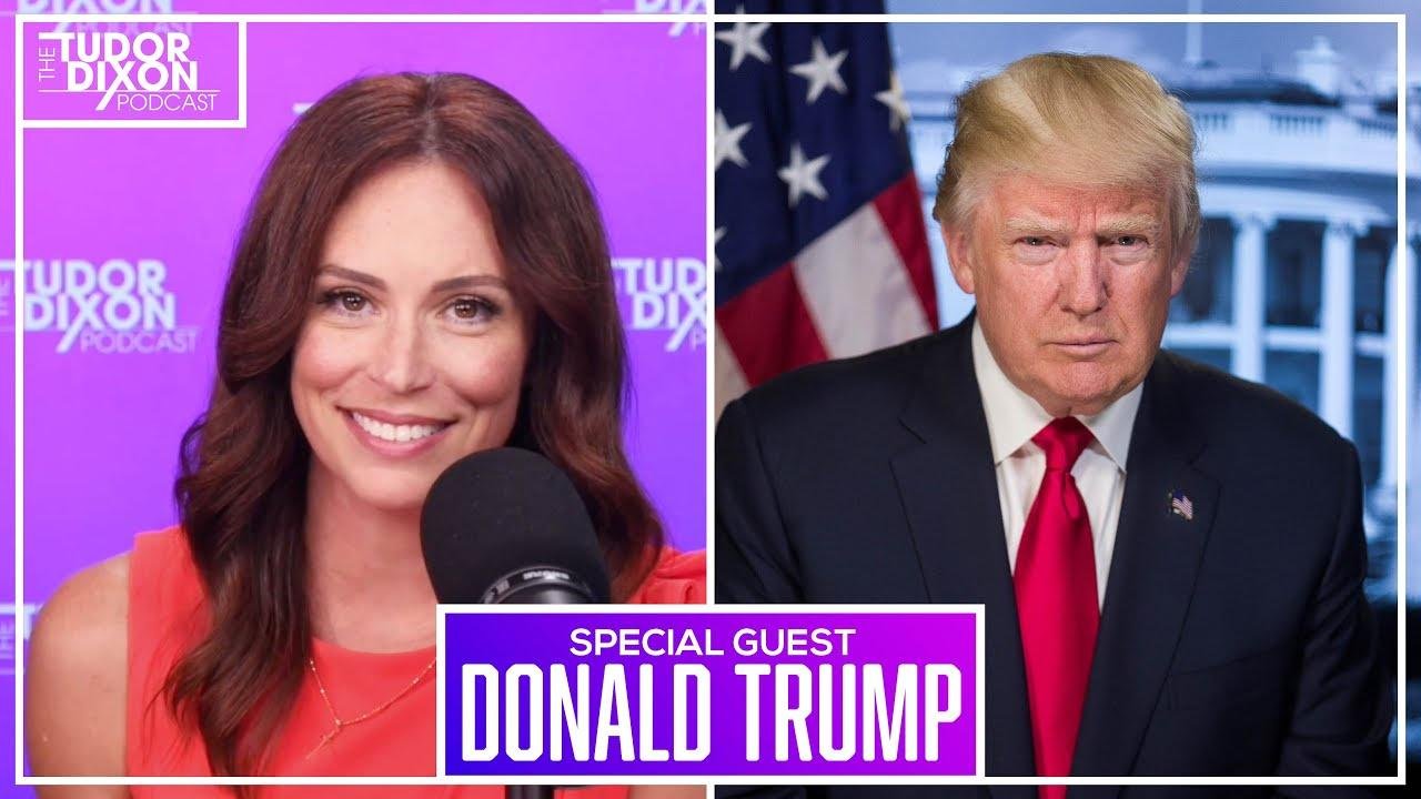 The Tudor Dixon Podcast: An Exclusive Interview with President Trump
